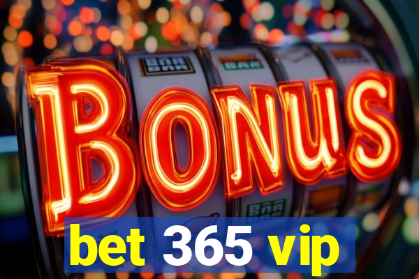 bet 365 vip